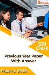 SBI Clerk Previous Year Paper With Answer Paper-2 2015 SBI Clerk Previous Year Paper With Answer Paper-2 2015